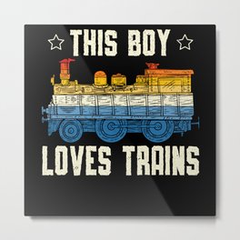This Boy Loves Trains Lover Railway Locomotive Metal Print | Trainstation, Modeltrains, Trainapparel, Trainlovergift, Steamtrain, Teamlocomotives, Trainwatching, Graphicdesign, Locomotivelover, Traindriver 