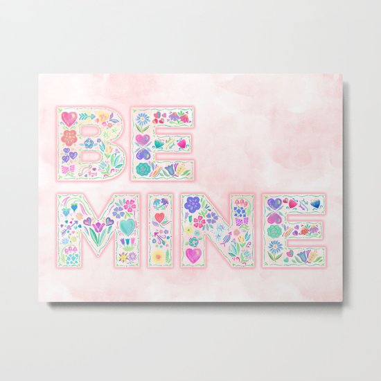 Be Mine Metal Print