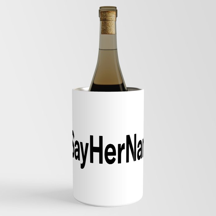 say her name Wine Chiller