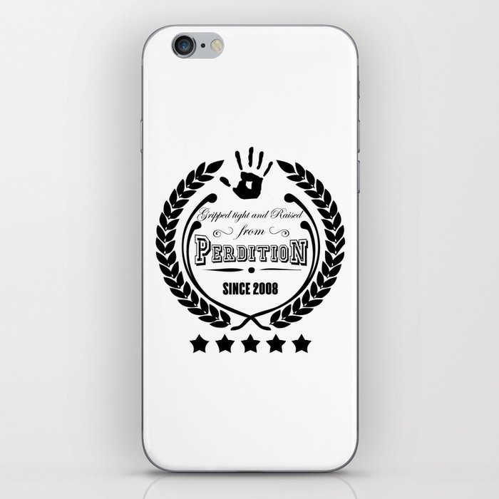 Gripped Tight and Raised from Perdition, since 2008 iPhone Skin