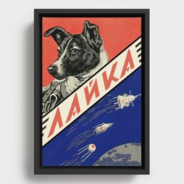Laika, first space dog — Soviet vintage space poster [Sovietwave] Framed Canvas
