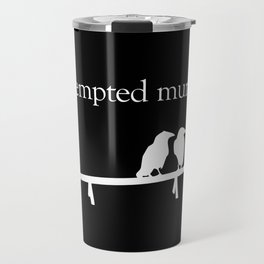 Attempted Murder (white design) Travel Mug