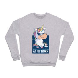 Funny Cute Unicorn Quote Crewneck Sweatshirt