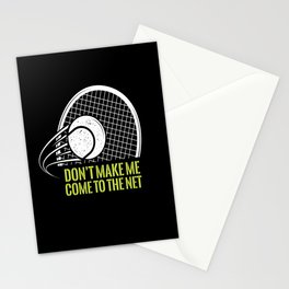 Don't Make Me Come To The Net Tennis Stationery Card