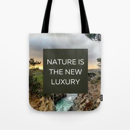 Nature is the New Luxury Tote Bag