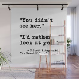 I'd rather look at you - Fitzgerald quote Wall Mural