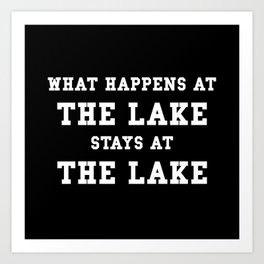 Happens At Lake Art Print