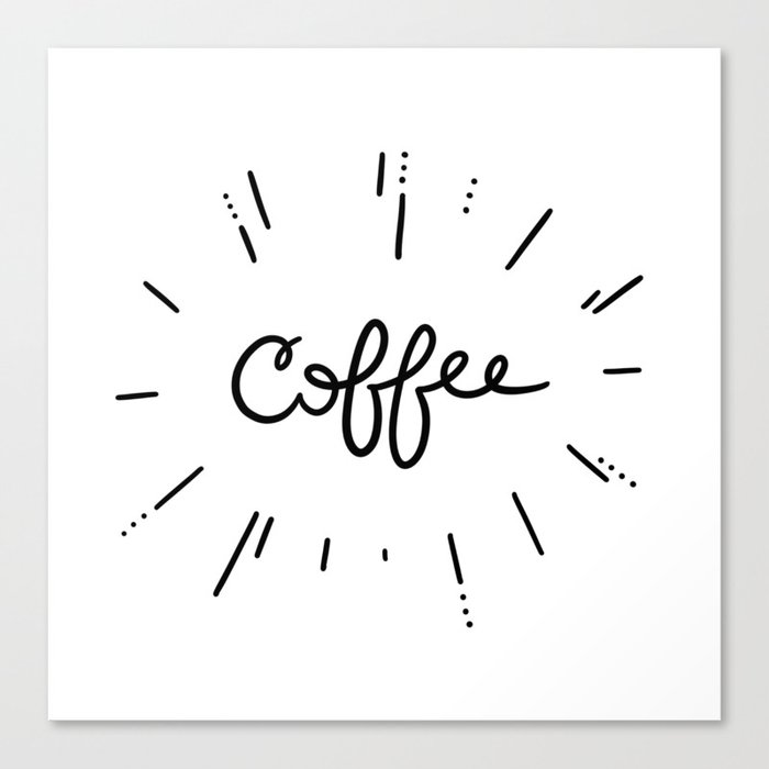 Coffee! Canvas Print