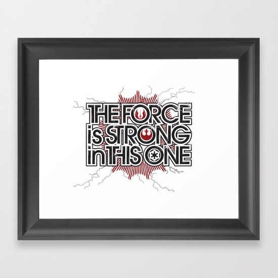 The Force is strong in this one Framed Art Print