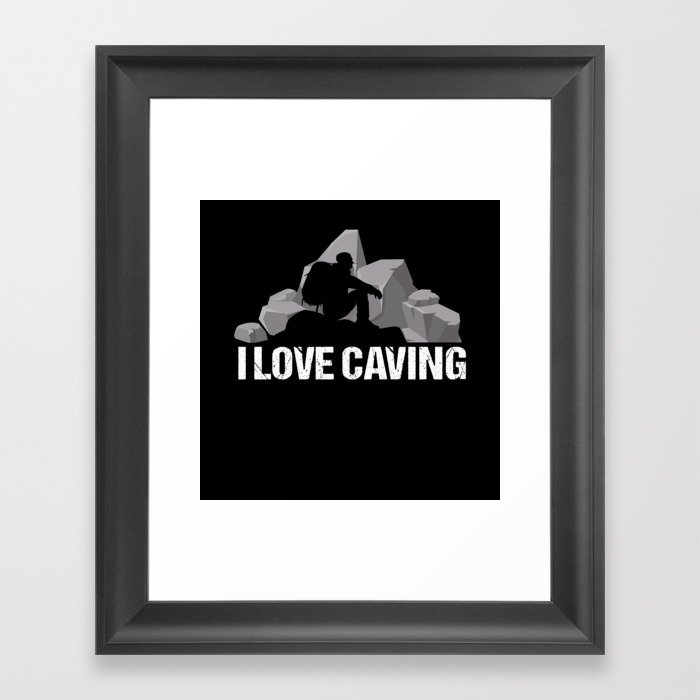 I Love Caving Legend Cave Speleology Framed Art Print