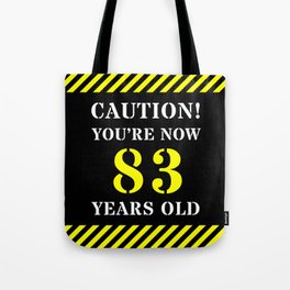 [ Thumbnail: 83rd Birthday - Warning Stripes and Stencil Style Text Tote Bag ]