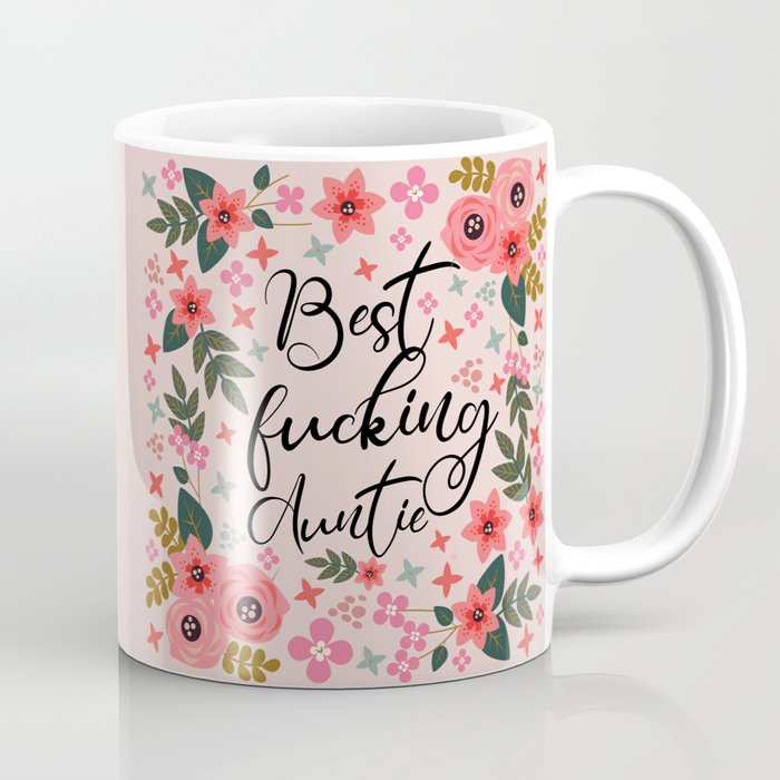 Best Fucking Auntie, Pretty Funny Quote Coffee Mug