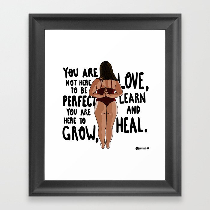 You're Here to Grow Framed Art Print