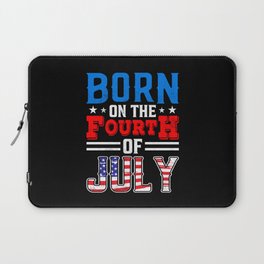 Born on the 4th of July Laptop Sleeve