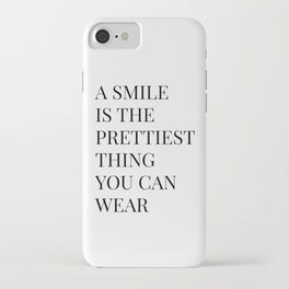 A Smile Is The Prettiest Thing You Can Wear iPhone Case