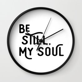 Be Still, My Soul Wall Clock