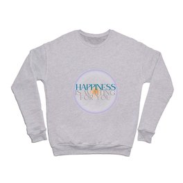 Happiness is Waiting - Aura Manifestation Trendy Print Crewneck Sweatshirt