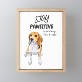 Stay Pawsitive , Love always your beagle Framed Mini Art Print