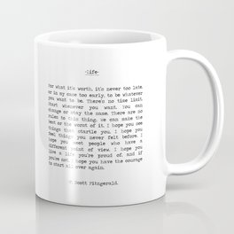 For What It's Worth, It's Never Too Late, F. Scott Fitzgerald quote, Inspiring, Great Gatsby, Life Mug