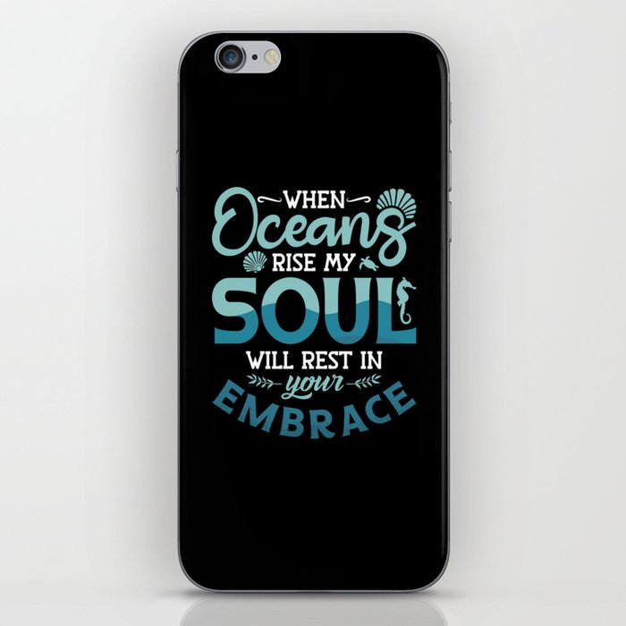 When Oceans Rise My Soul Freediving Dive Freediver iPhone Skin
