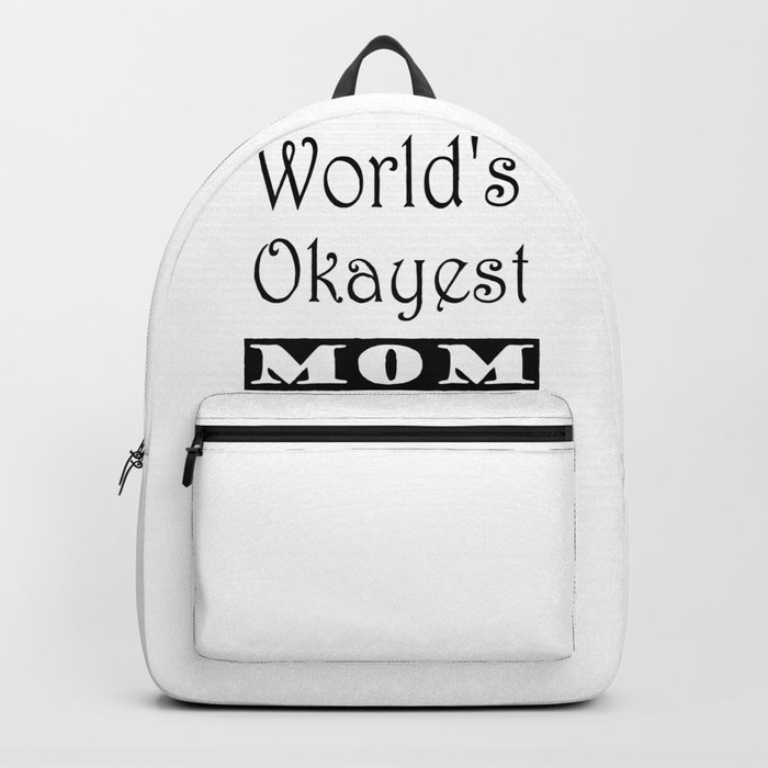 World's Okayest Mom Backpack
