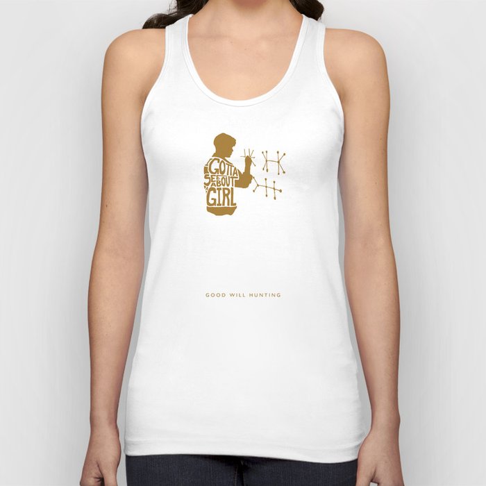 I Gotta See About a Girl -Good Will Hunting Tank Top