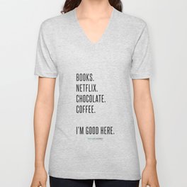 books, Netflix, chocolate, coffee. V Neck T Shirt