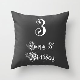 [ Thumbnail: Happy 3rd Birthday - Fancy, Ornate, Intricate Look Throw Pillow ]