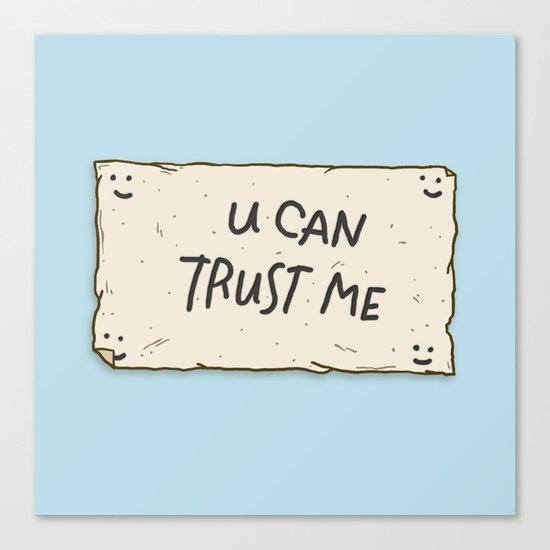 U Can Trust Me Canvas Print