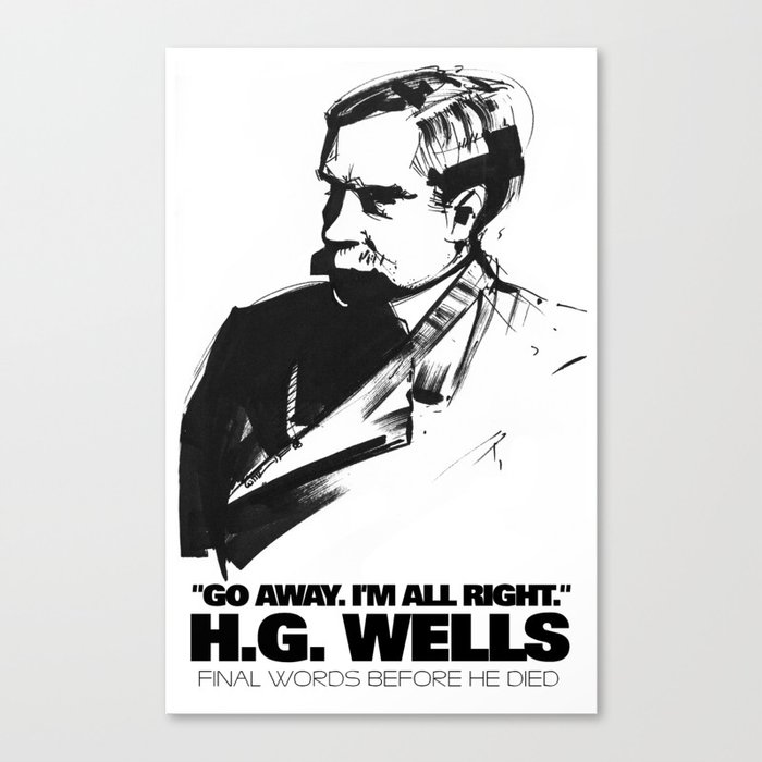 H.G. Wells last words Canvas Print