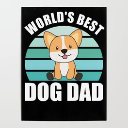 Worlds Best Dog Dad Sweet Dog Corgi Dog Sunset Poster