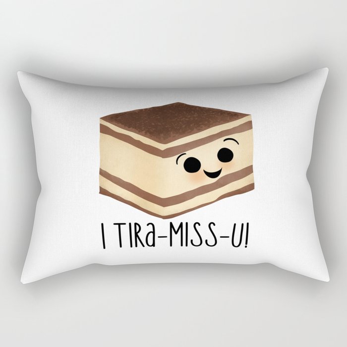 I Tira-Miss-U! (Tiramisu) Rectangular Pillow