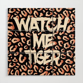 Watch me Tiger  Wood Wall Art
