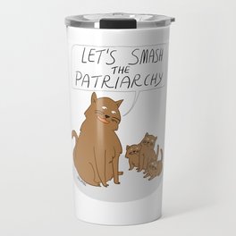 Let's Smash The Patriarchy Kittens Travel Mug