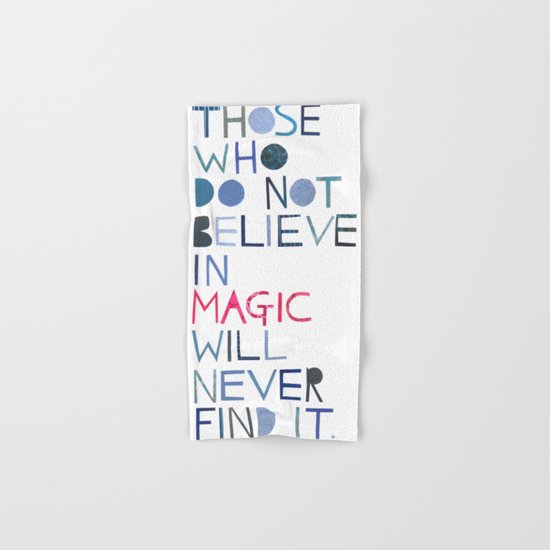 Believe in magic... Hand & Bath Towel