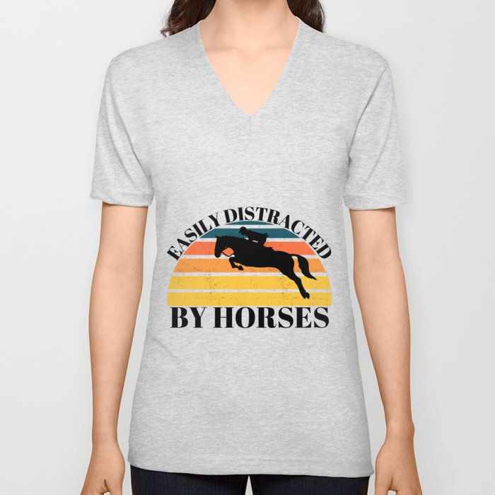 EASILY DISTRACTED BY HORSES V Neck T Shirt