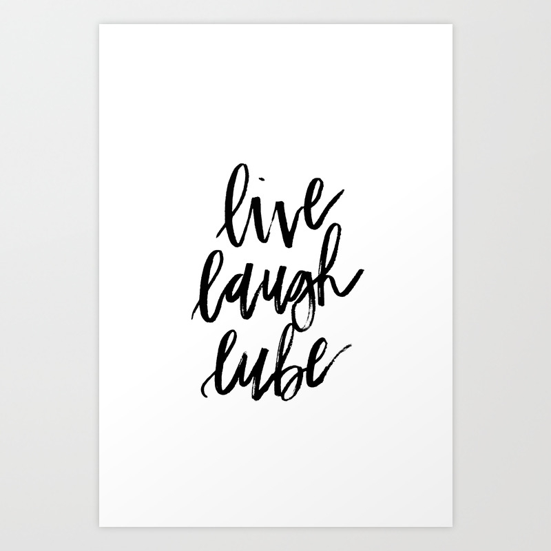 Live Laugh Lube Art Print By Peytonhuxter Society6