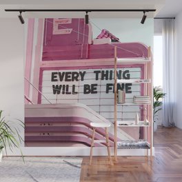 Every Thing Will Be Fine Wall Mural
