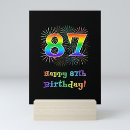 [ Thumbnail: 87th Birthday - Fun Rainbow Spectrum Gradient Pattern Text, Bursting Fireworks Inspired Background Mini Art Print ]