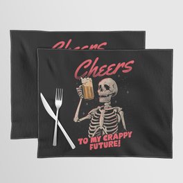 Cheers to My Crappy Future - Beer Skull Funny Evil Gift Placemat