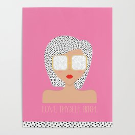 Love Thyself, Bitch. - 2 Poster