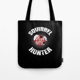 Squirrel Hunter | Varmint Gift Squirrel Hunting Tote Bag | Huntergiftidea, Squirrelhunting, Graphicdesign, Dadgifts, Funnysaying, Funnygifts, Squirrelwhisperer, Younghunter, Huntingdog, Squirrelhunter 