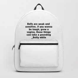 RIP Betty White - Betty White Quotes Backpack