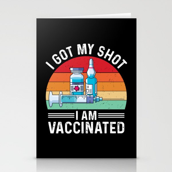 I Got My Shot Vaccinated Quote Stationery Cards