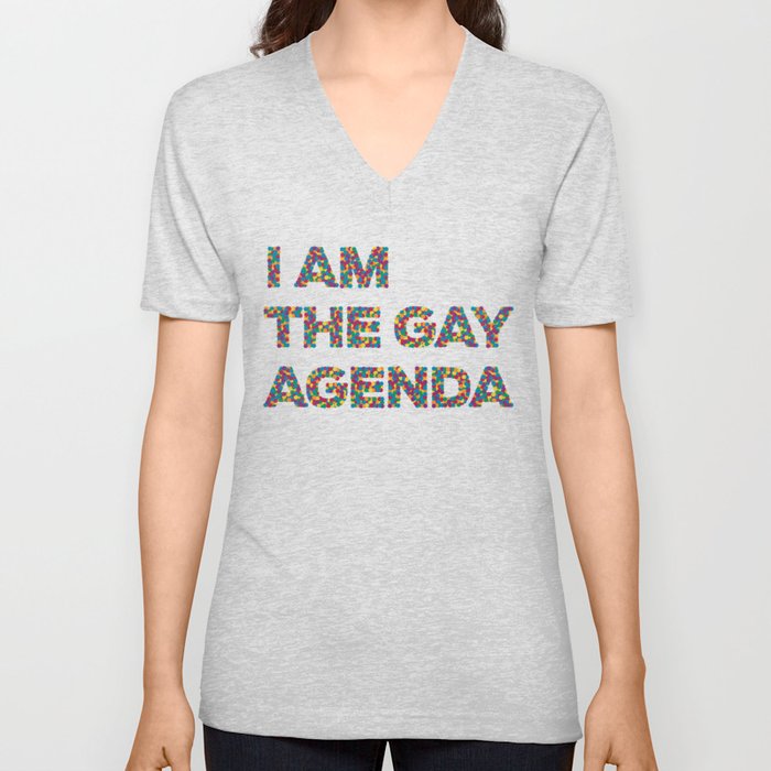 I Am The Gay Agenda V Neck T Shirt