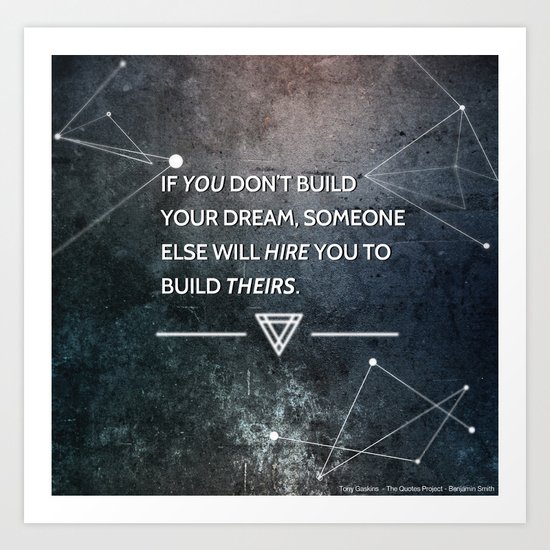 Build your own dreams Art Print