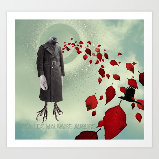 Oiseau de Mauvaise Augure Art Print