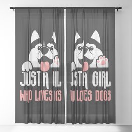 Just A Girl Who Loves Dogs Sheer Curtain