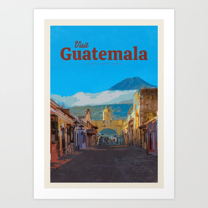 Visit Guatemala Art Print