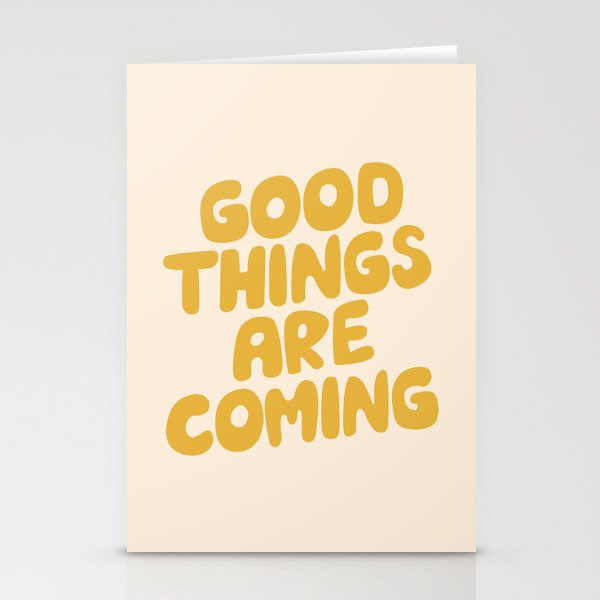 Good Things Are Coming Stationery Cards